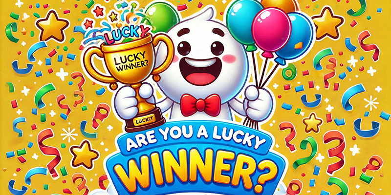 Are you a lucky winner?